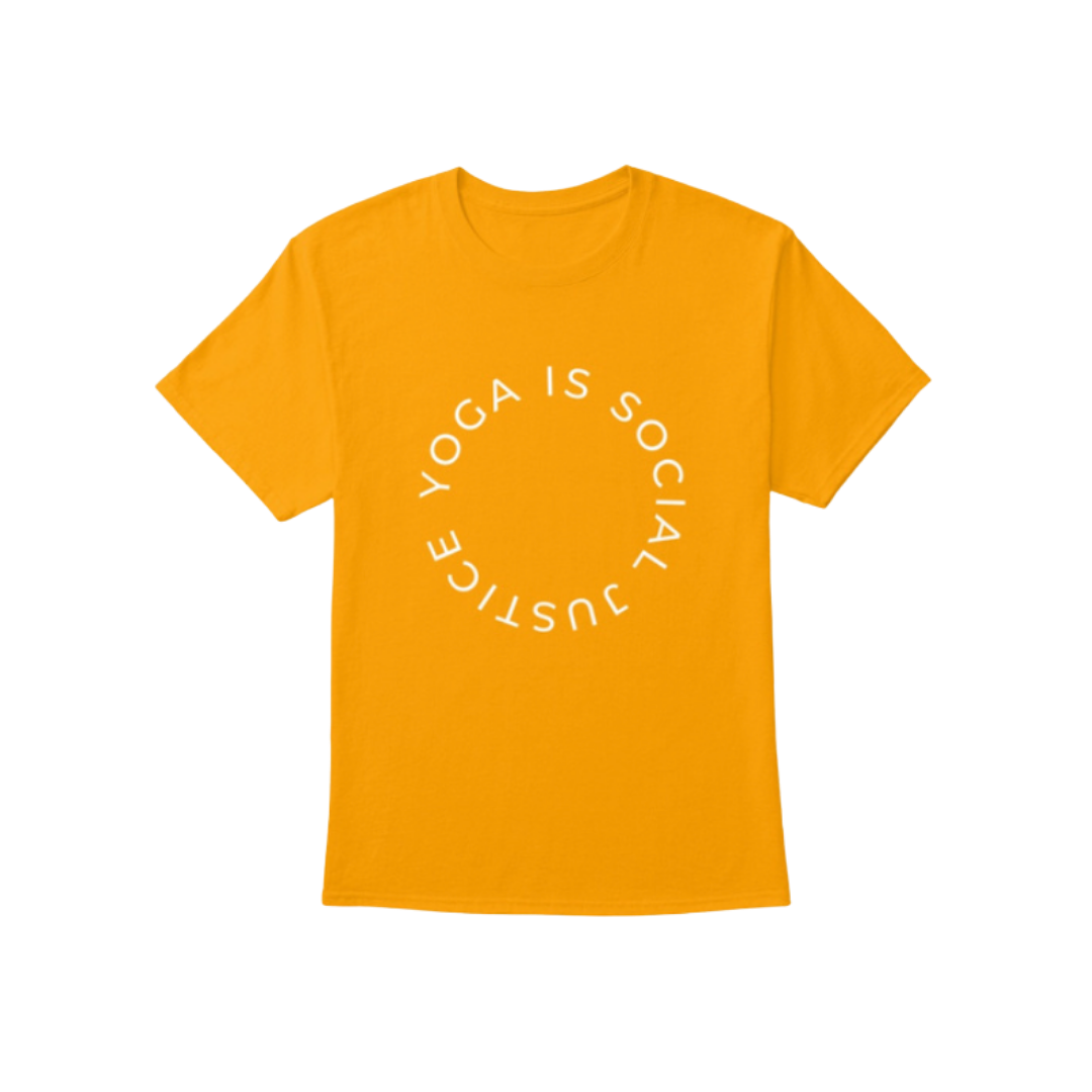 Yoga is Social Justice t-shirt